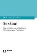 Sexkauf: Eine Rechtliche Und Rechtsethische Untersuchung Der Prostitution