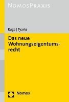 Niki Ruge, Marco Tyarks - Das Neue Wohnungseigentumsrecht, Häftad