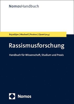 Manuela Bojadzijev, Paul Mecheril - Rassismusforschung: Handbuch Fur Wissenschaft, Studium Und PRAXIS, Inbunden