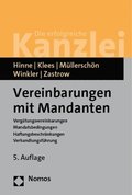 Vereinbarungen Mit Mandanten: Vergutungsvereinbarungen / Mandatsbedingungen / Haftungsbeschrankungen / Verhandlungsfuhrung