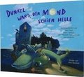 Dunkel war's, der Mond schien helle