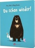 Du schon wieder!