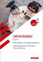 STARK Abitur-Training Deutsch Informieren und Argumentieren: Materialgestütztes Schreiben, Texterörterung, Häftad. Tillgänglighet: Lägg i varukorg