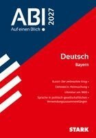 Andreas Bernhardt, Petra Wurm, Christian Berg, Alisa Schlegel, Arno Hufnagel - STARK Deutsch - Abi - Auf einen Blick! 2027 Bayern, Häftad