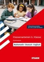 Carlo Vöst, Simon Hauzenberger, Johanna Ressel, Christine Höller - STARK Mathematik/Deutsch/Englisch 6. Klasse - Klassenarbeiten Gymnasium, Häftad