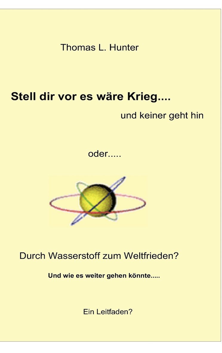 Thomas L Hunter - Wasserstoff zum Weltfrieden, Inbunden