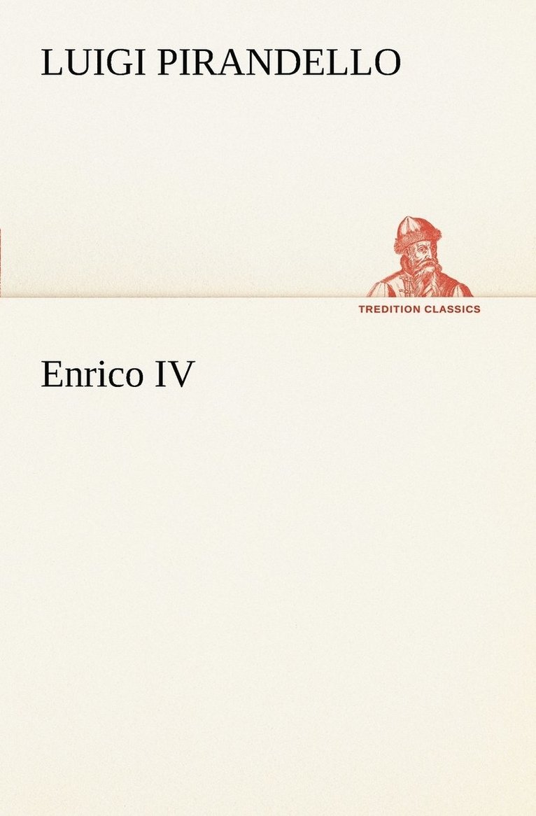 Luigi Pirandello - Enrico IV, Häftad