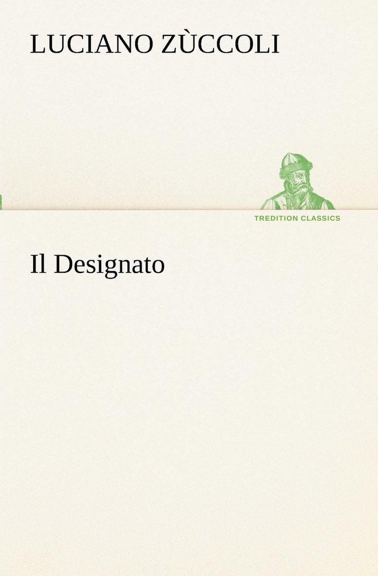 Luciano Zùccoli - Designato, Häftad