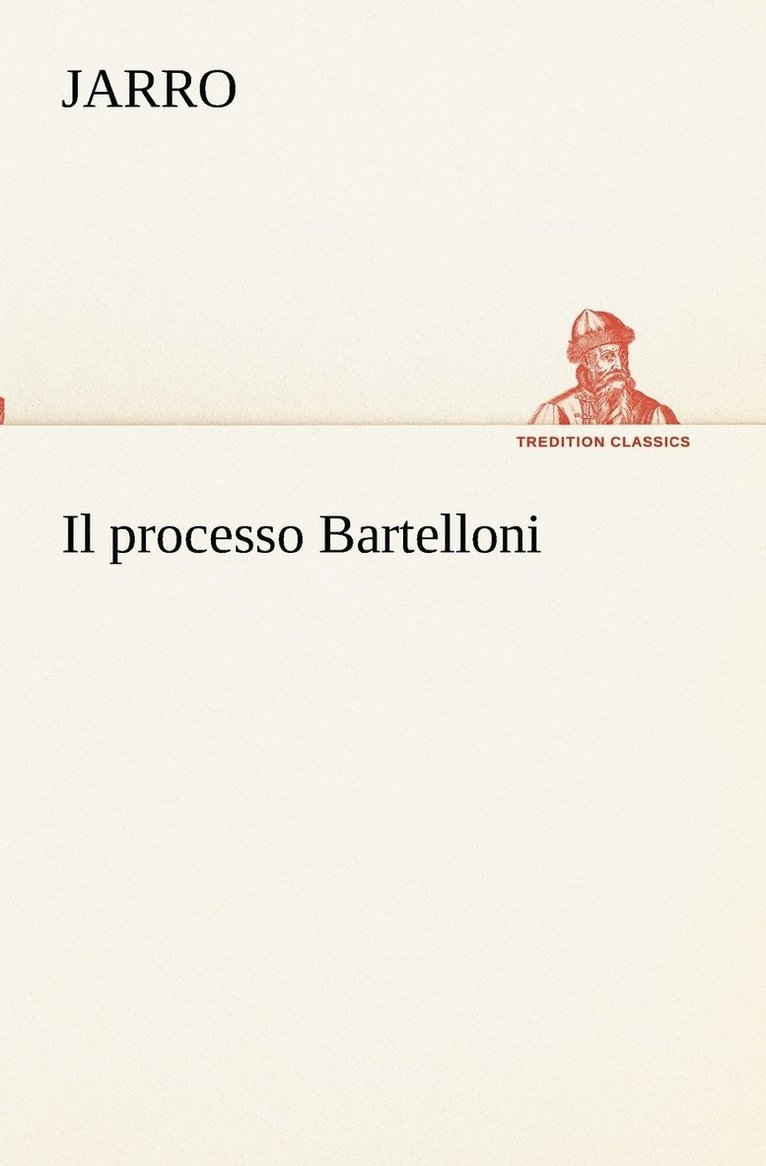 Jarro - processo Bartelloni, Häftad