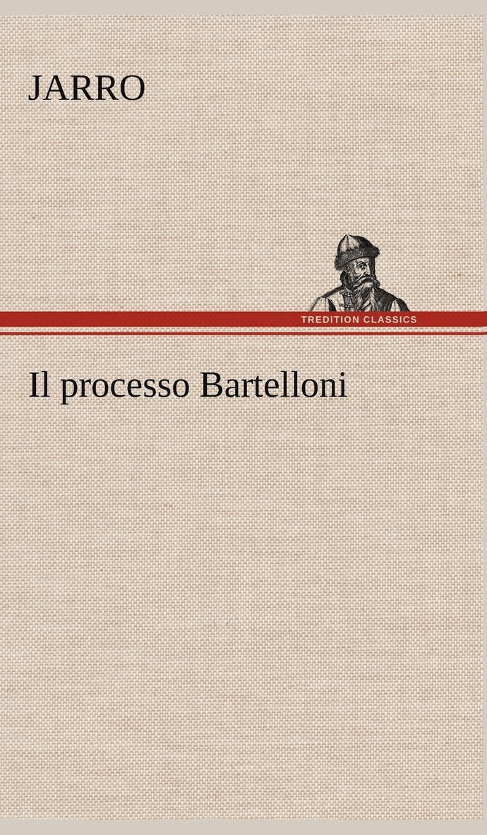 Jarro - Il processo Bartelloni, Inbunden