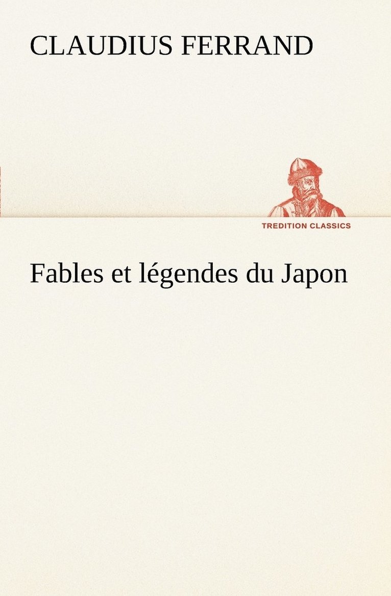 Claudius Ferrand - Fables et légendes du Japon, Häftad