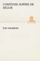 Comtesse de Sophie Ségur - Les vacances, Häftad. Tillgänglighet: Lägg i varukorg