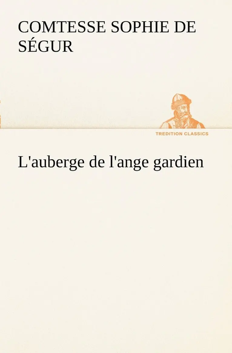 Comtesse de Sophie Ségur - L'auberge de l'ange gardien, Häftad. Tillgänglighet: Lägg i varukorg