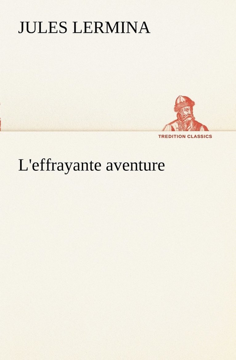 Jules Lermina - L'effrayante aventure, Häftad
