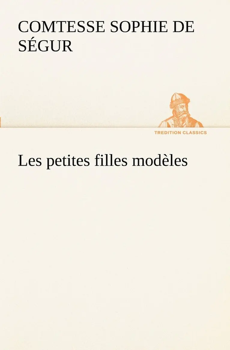 Comtesse de Sophie Ségur - Les petites filles modèles, Häftad. Tillgänglighet: Lägg i varukorg