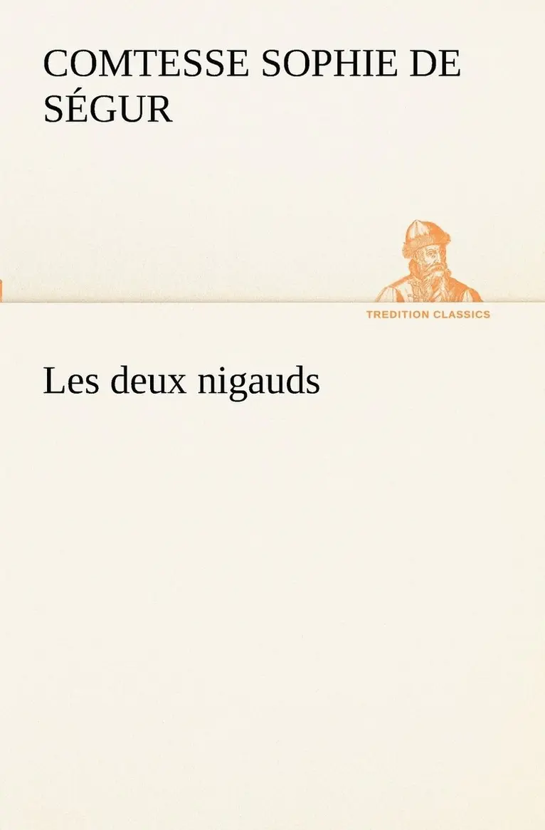 Comtesse de Sophie Ségur - Les deux nigauds, Häftad. Tillgänglighet: Lägg i varukorg