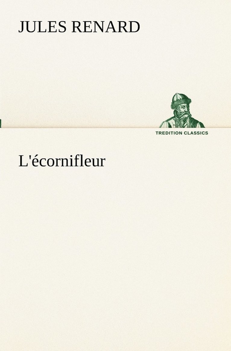 Jules Renard - L'écornifleur, Häftad