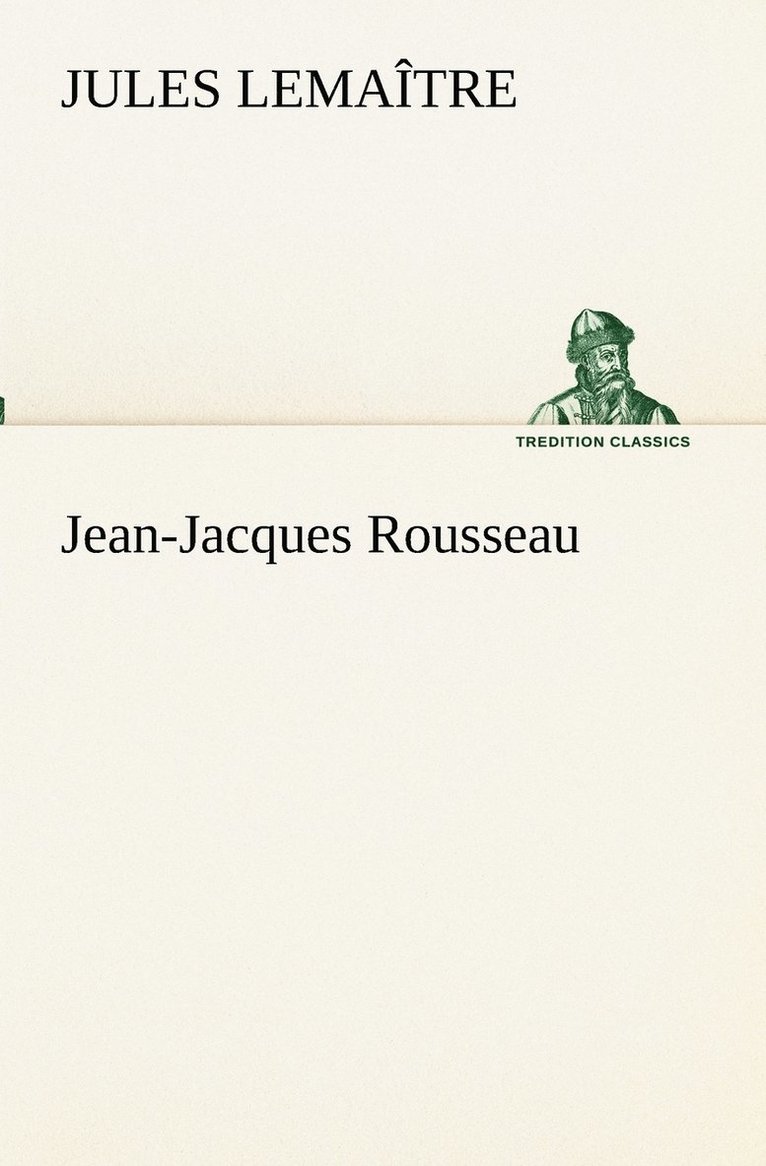 Jules Lemaître - Jean-Jacques Rousseau, Häftad