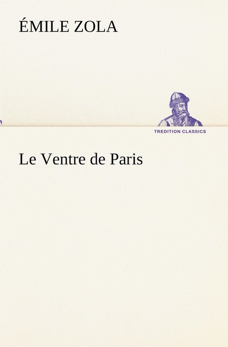 Émile Zola - Ventre de Paris, Häftad