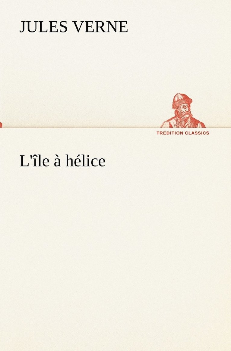 Jules Verne - L'île à hélice, Häftad