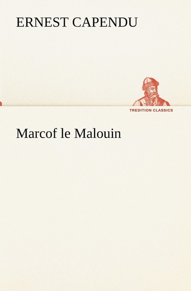 Ernest Capendu - Marcof le Malouin, Häftad