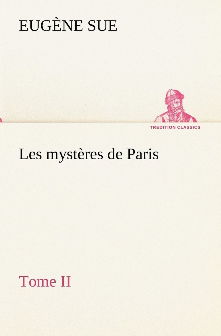 Eugène Sue - Les mystères de Paris, Tome II, Häftad