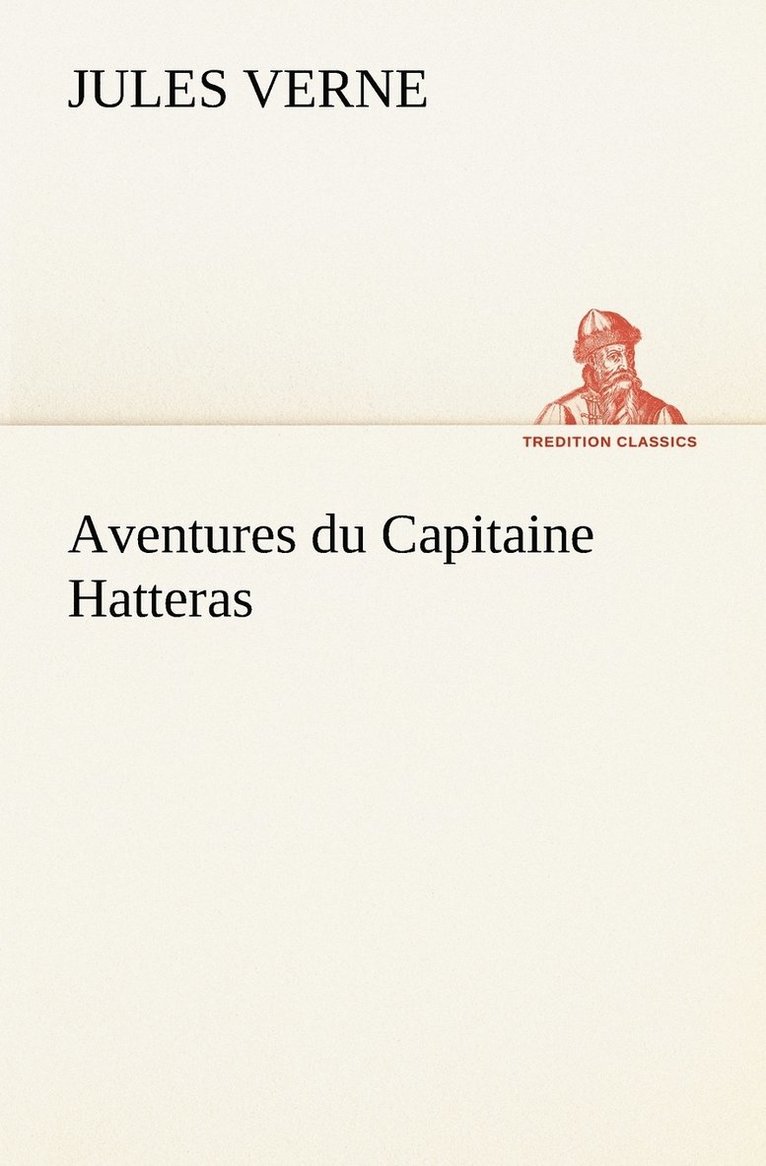 Jules Verne - Aventures du Capitaine Hatteras, Häftad