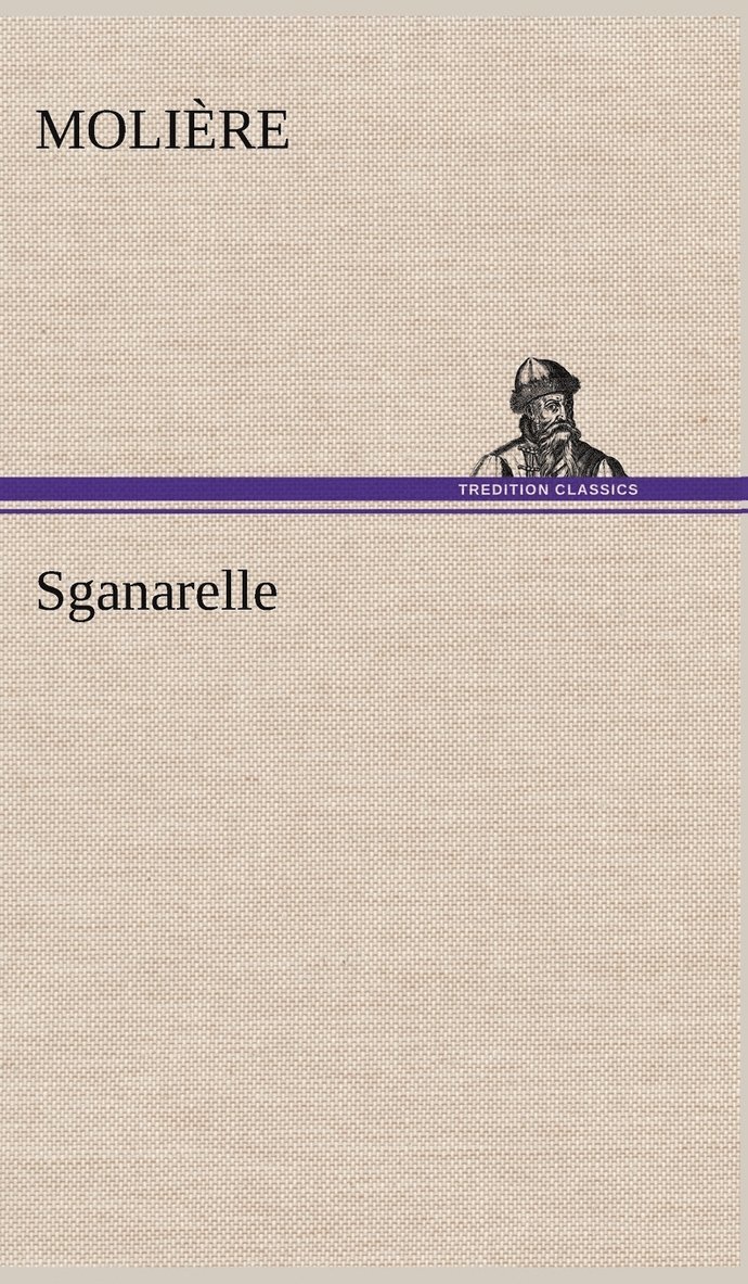 Molière - Sganarelle, Inbunden. Tillgänglighet: Lägg i varukorg