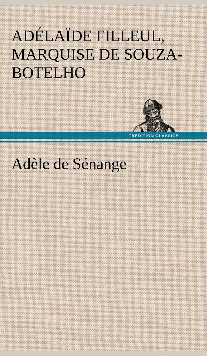 Ad La De-Marie-Emilie F Souza-Botelho - Adèle de Sénange, Inbunden