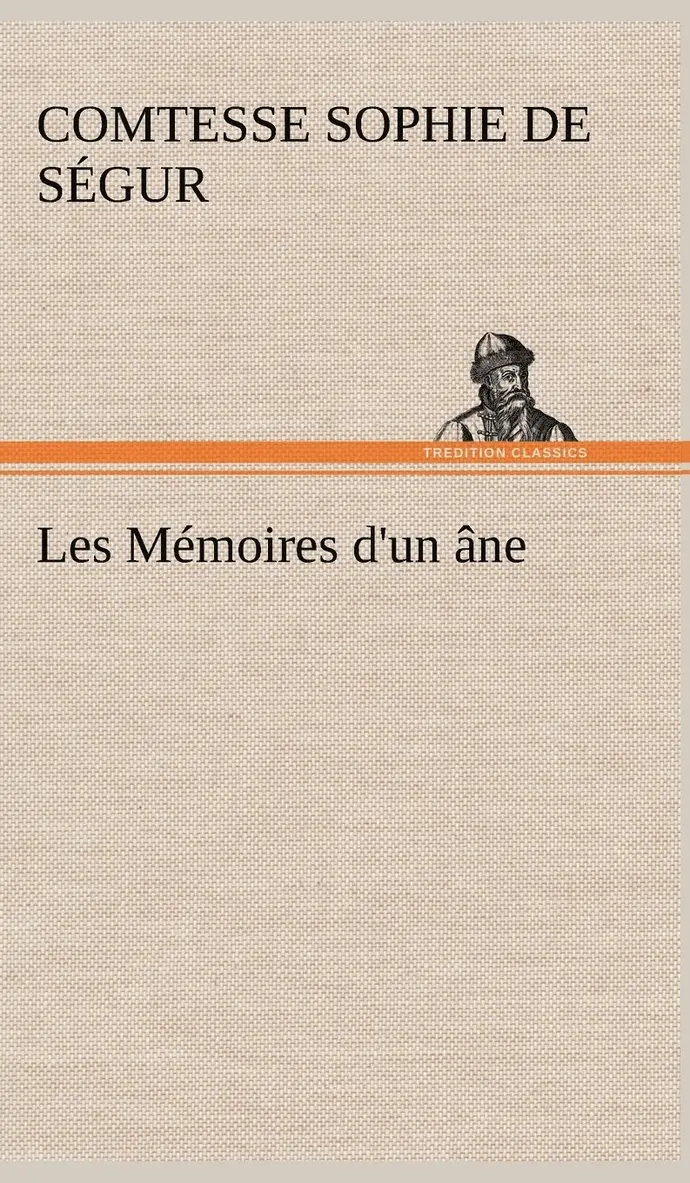 Comtesse de Sophie Ségur - Les Mémoires d'un âne., Inbunden. Tillgänglighet: Lägg i varukorg