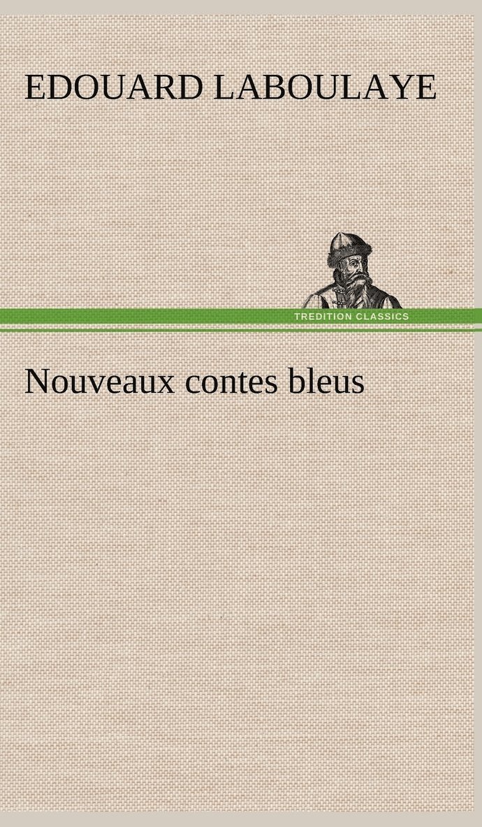 Edouard Laboulaye - Nouveaux contes bleus, Inbunden