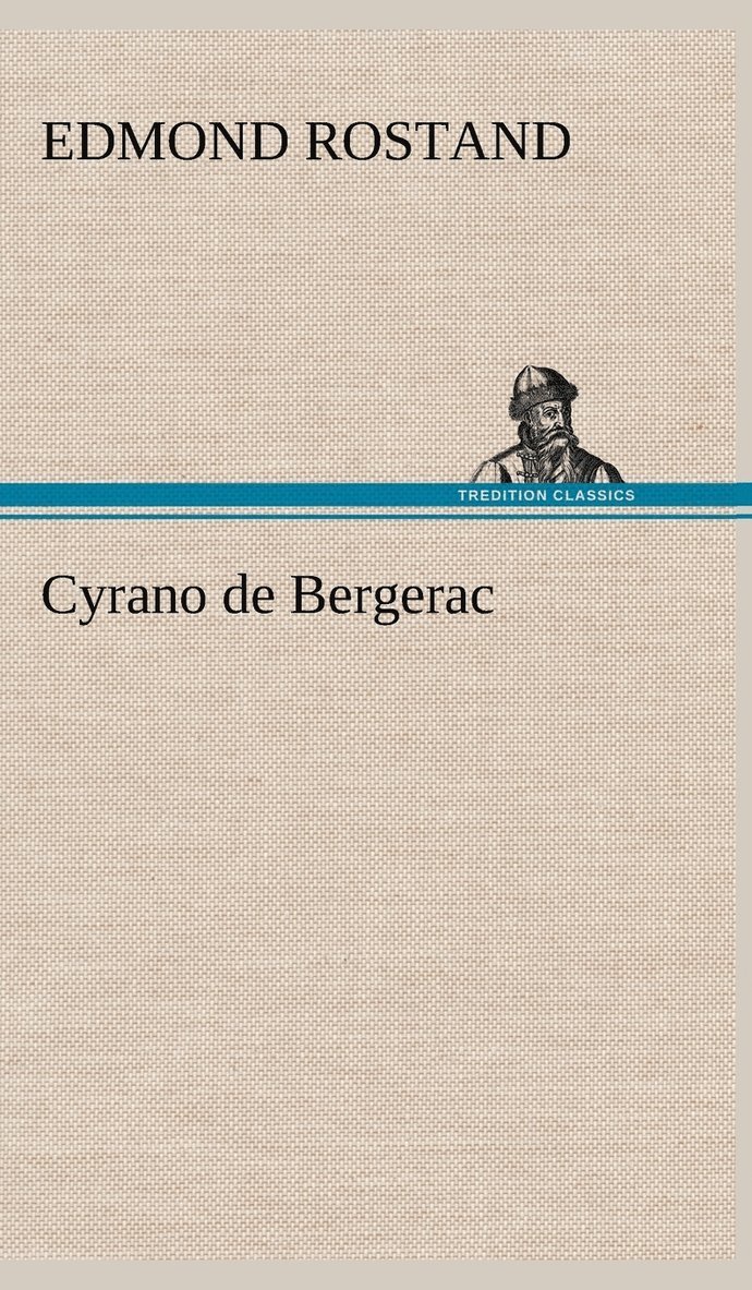 Edmond Rostand - Cyrano de Bergerac, Inbunden