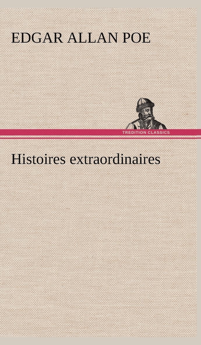 Edgar Allan Poe - Histoires extraordinaires, Inbunden