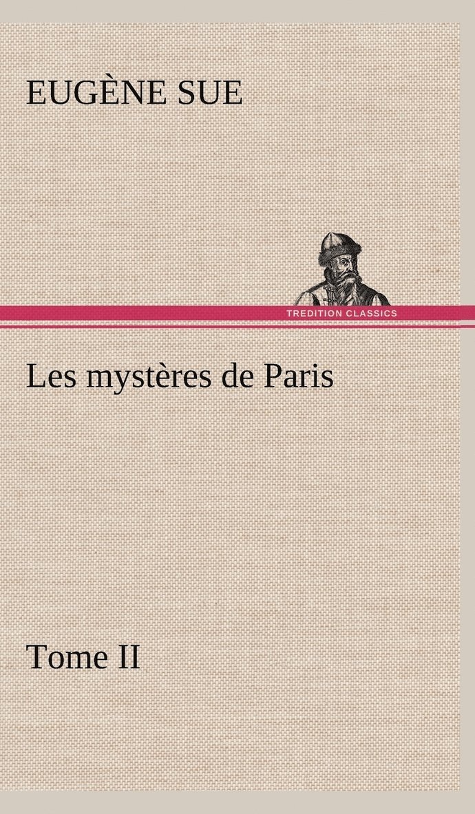 Eugène Sue - Les mystères de Paris, Tome II, Inbunden