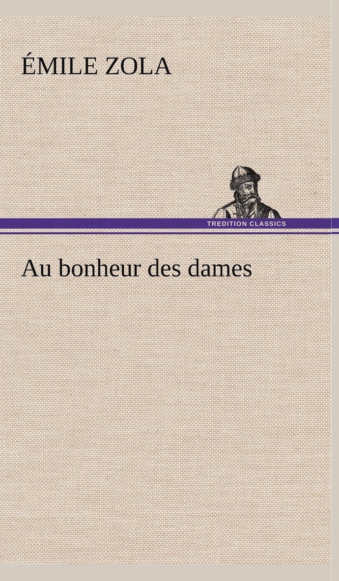 Émile Zola - Au bonheur des dames, Inbunden