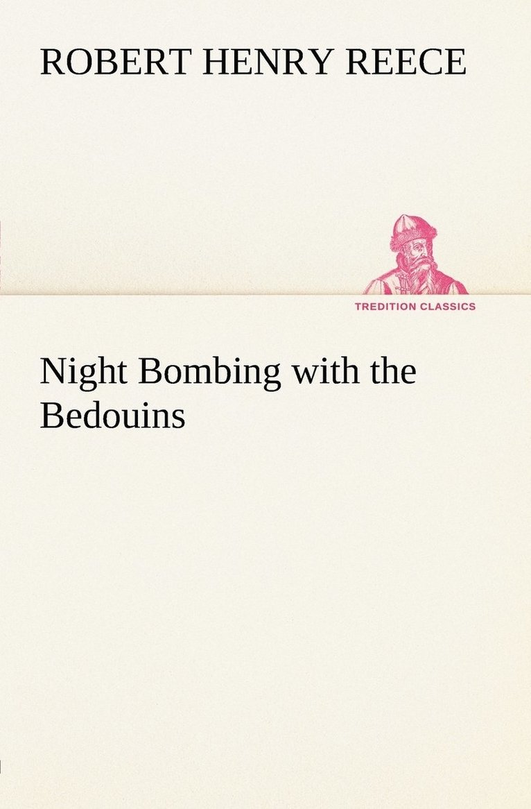 Robert Henry Reece - Night Bombing with the Bedouins, Häftad. Tillgänglighet: Lägg i varukorg