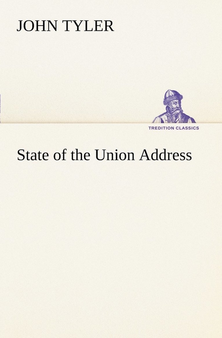 John Tyler - State of the Union Address, Häftad