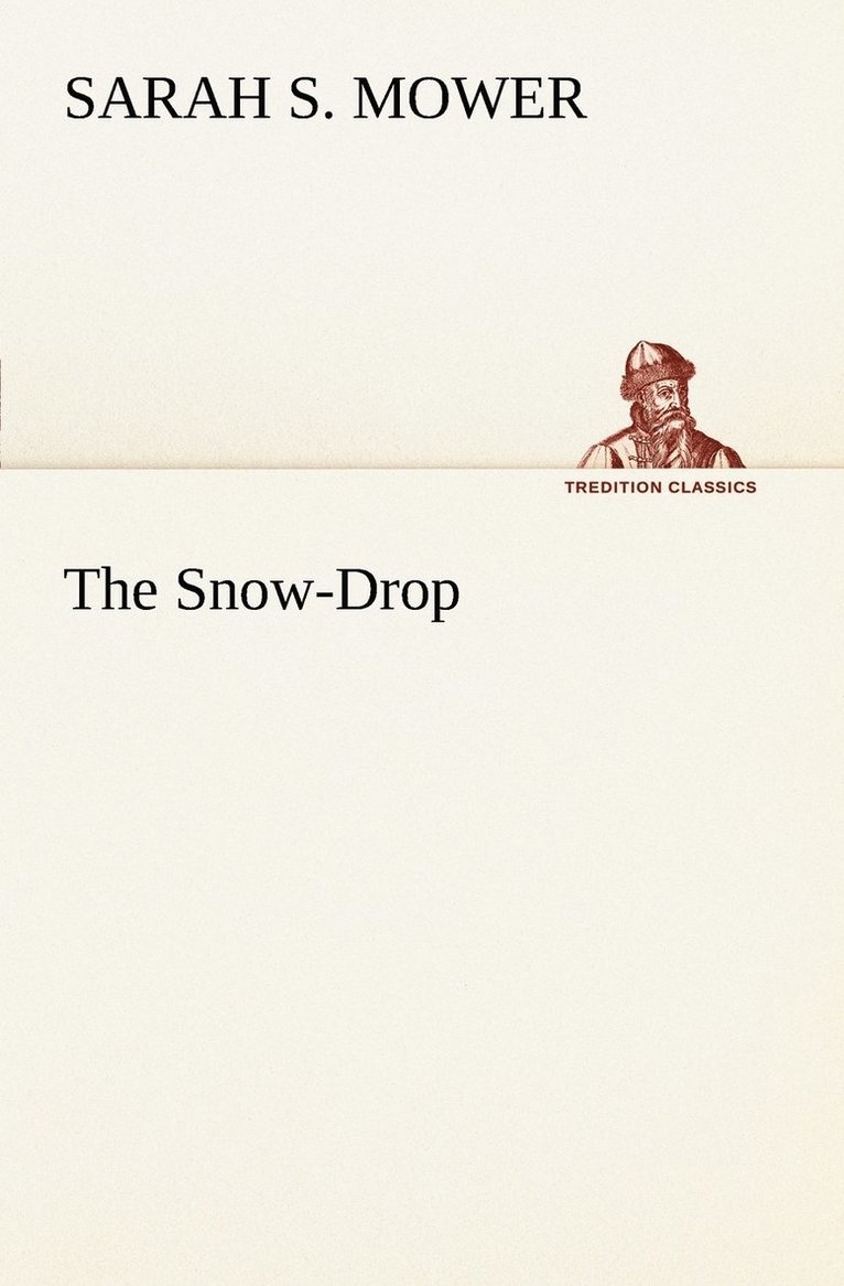 Sarah S Mower - Snow-Drop, Häftad. Tillgänglighet: Lägg i varukorg