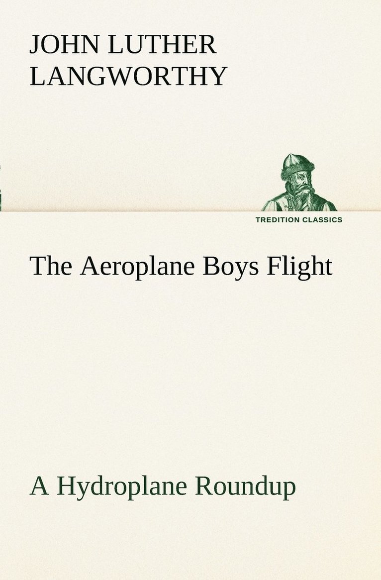 John Luther Langworthy - Aeroplane Boys Flight A Hydroplane Roundup, Häftad. Tillgänglighet: Lägg i varukorg