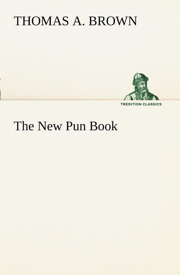 Thomas a Brown - New Pun Book, Häftad. Tillgänglighet: Lägg i varukorg