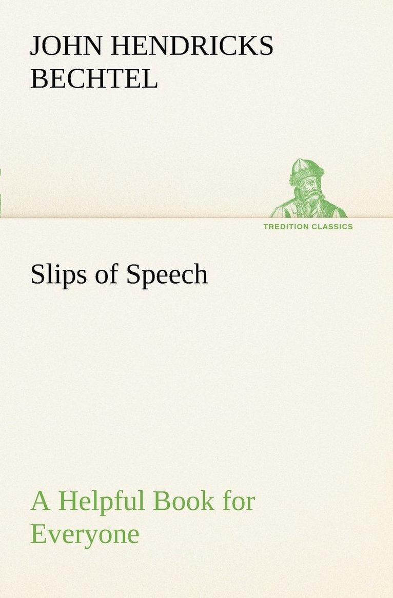 John Hendricks Bechtel - Slips of Speech, Häftad. Tillgänglighet: Lägg i varukorg
