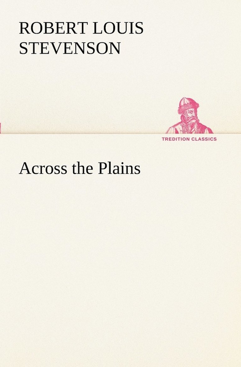 Robert Louis Stevenson - Across the Plains, Häftad
