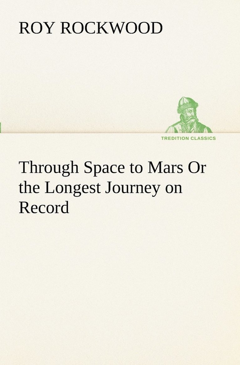 Through Space to Mars Or the Longest Journey on Record