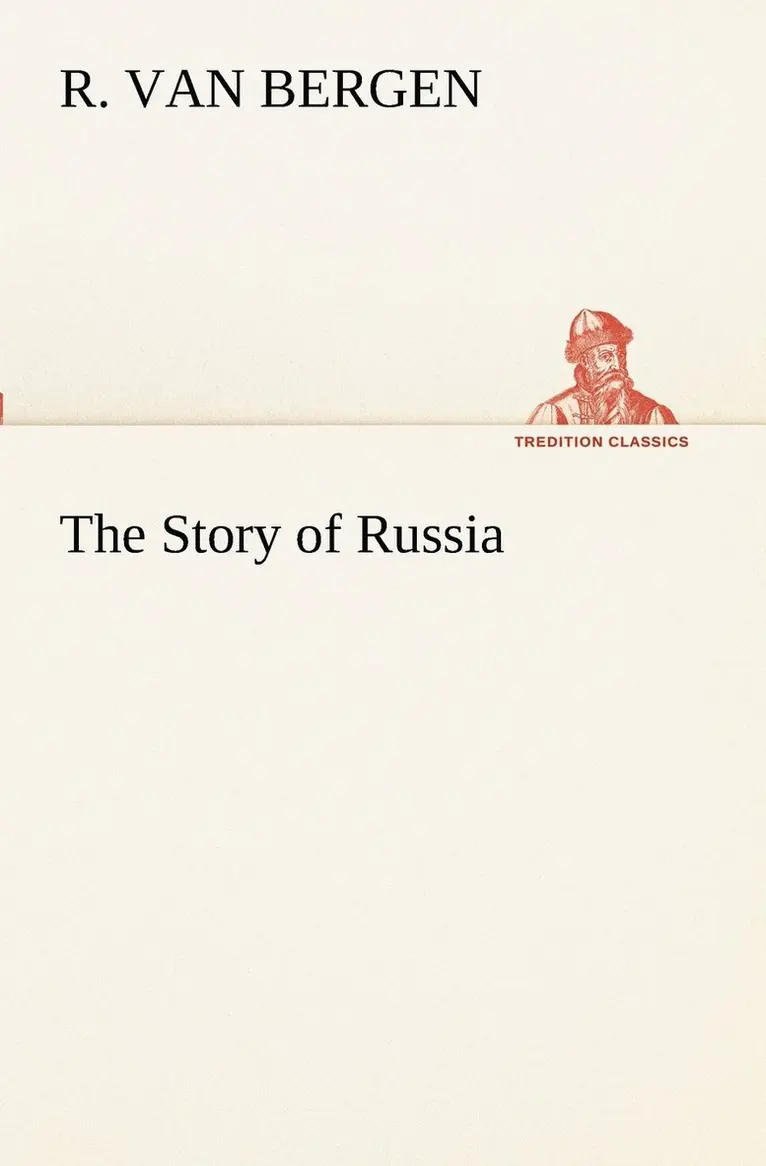 R Van Bergen - Story of Russia, Häftad. Tillgänglighet: Lägg i varukorg