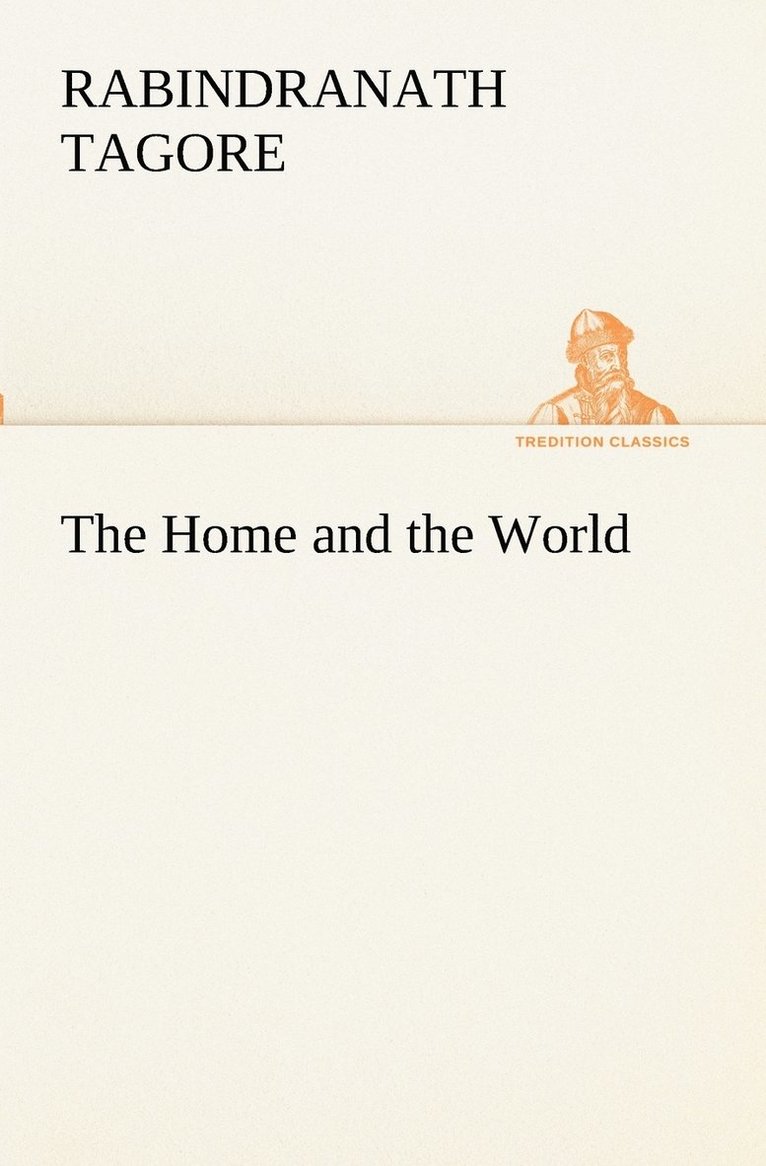 Rabindranath Tagore - Home and the World, Häftad