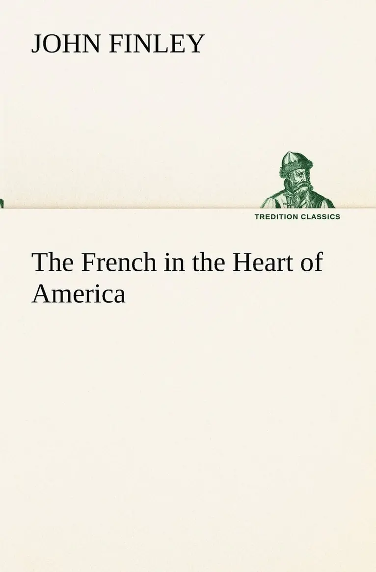 John Finley - French in the Heart of America, Häftad. Tillgänglighet: Lägg i varukorg