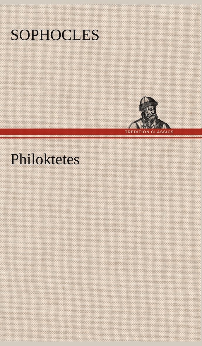 Sophocles - Philoktetes, Inbunden