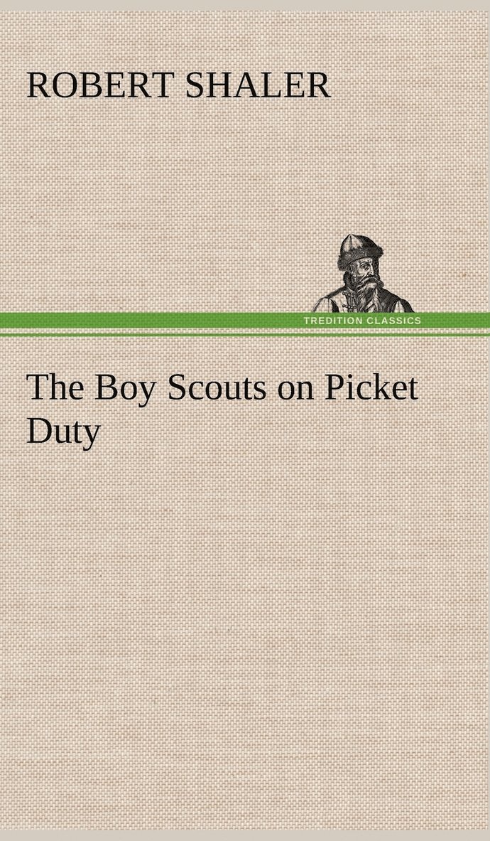 Robert Shaler - Boy Scouts on Picket Duty, Inbunden. Tillgänglighet: Lägg i varukorg