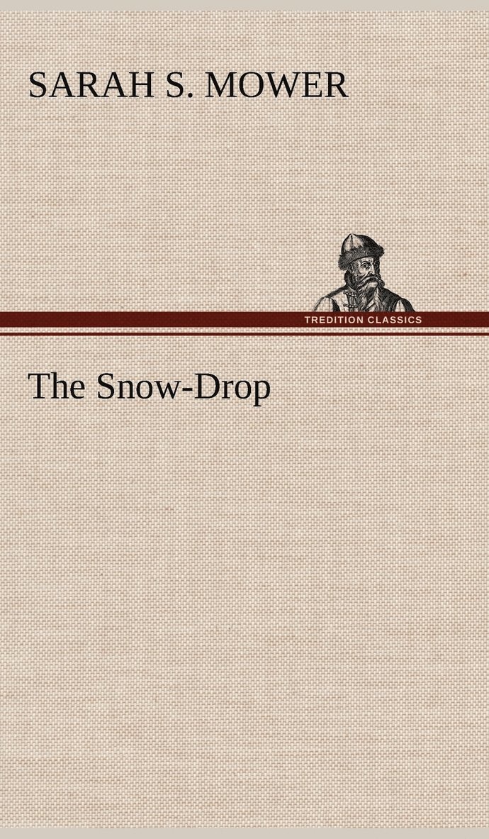 Sarah S Mower - Snow-Drop, Inbunden. Tillgänglighet: Lägg i varukorg