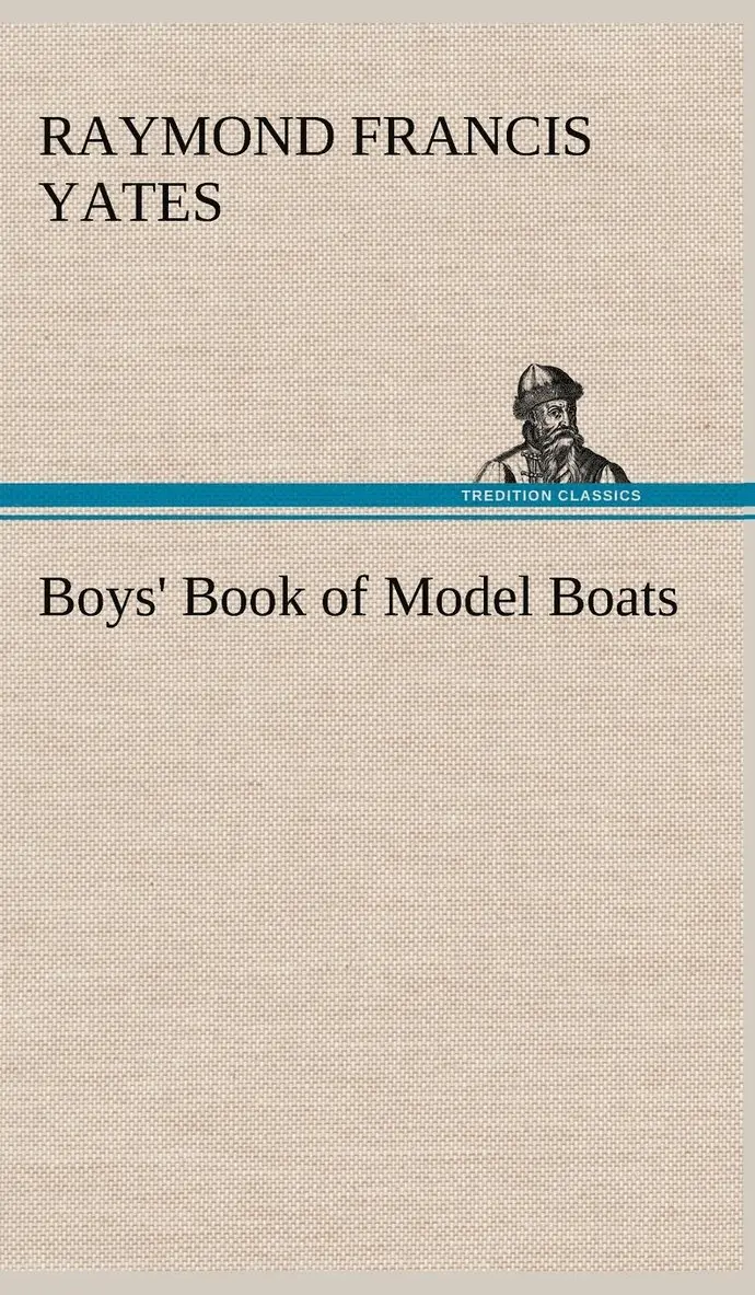 Raymond F (Raymond Francis) Yates - Boys' Book of Model Boats, Inbunden. Tillgänglighet: Lägg i varukorg